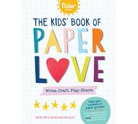 Kids' Book of Paper Love – Écrire. Créer. Jouer. Partager. – Workman Calendars
