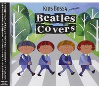 Kids Bossa Presents - Beatle Covers