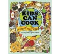 Kids Can Cook Around The World