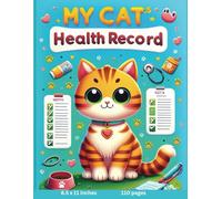Kids Cat Health Record Book - Fun & Easy Vet Logbook for First-Time Pet Owners!: Record important details like vaccinations, vet visits, medical history, and microchip ID in one place.