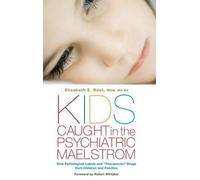 Kids Caught In The Psychiatric Maelstrom