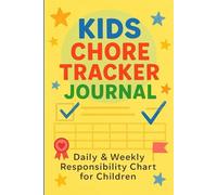 Kids Chore Tracker Journal: Daily Responsibility Chart for Children - Build Habits, Earn Rewards and Learn Life Skills