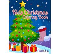 Kids Christmas Coloring Book for kids 3 - 6: Super Cute and Easy Holiday Coloring Book for Kids