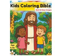 Kids Coloring Bible: Color 20+ Fun and Faith-Filled Bible Stories to Color For Boys & Girls | Coloring Book for Toddlers and Preschool Kids | ... Book and Coloring Pages (Kids Ages 4-10)