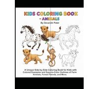 Kids Coloring Book - Animals: Unique Side-by-Side Coloring Book for Kids with Colored Examples and Easy-to-Color Outlines of Farm Animals, Forest Friends, and More.