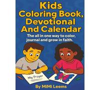 Kids Coloring Book, Calendar and Devotional: The All In One Way to Color, Journal and Grow in Faith