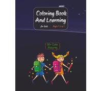 Kids Coloring Book: Coloring Book for Kids about Learning, Hand-Eye Coordination and Developing fine motor skills in Children, Best for Travel Time and Quiet Time