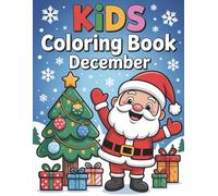 Kids Coloring Book: December Fun: Easy Christmas & Winter Coloring Pages for Kids