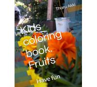 Kids coloring book. Fruits: Have fun