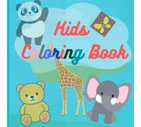 Kids coloring book: My First Coloring Book: Big & Bold Fun for Little Hands