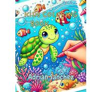 Kids Coloring Book - Ocean Animals: Explore the Deep Blue Sea with Fun Illustrations for Kids Ages 3-6