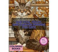 Kids' Coloring Book with Trivia: Our Cool, Crazy, and Curious Friends the Cats