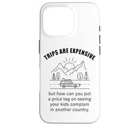 Kids Complaining in Another Country - Funny Travel Quote Coque pour iPhone 16 Pro