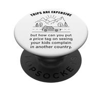 Kids Complaining in Another Country - Funny Travel Quote PopSockets PopGrip Adhésif