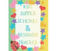 Kids Daily Schedule & Behavior Tracker for Ages 3-8: Routine Charts, Positive Behavior Tracking, Chore Checklists, Reward System & Daily Planner for ... Routines, Confidence & Positive Habits!