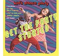 Kid's Dance Express: Get The Party Started – BMG