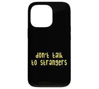 Kids Do Not Talk to Strangers, Cool Kids Awareness Lessons Coque pour iPhone 13 Pro