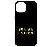 Kids Do Not Talk to Strangers, Cool Kids Awareness Lessons Coque pour iPhone 15