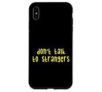 Kids Do Not Talk to Strangers, Cool Kids Awareness Lessons Coque pour iPhone XS Max