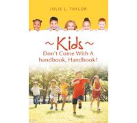 Kids Don't Come With A Handbook, Handbook!