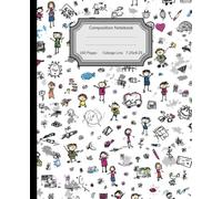 Kids Doodle Composition Notebook: College Ruled 160 Pages, Fun Children’s Drawing Style Lined Paper Notebook for School, Class Notes, Homework and Creative Writing 7.25x9.25