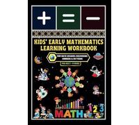 Kids' Early Mathematics Learning Workbook: -Tiny Math Wizards: Discovering Numbers and Patterns