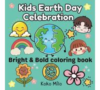 Kids Earth Day Celebration: Bright & Bold Coloring Book
