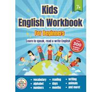Kids English Workbook for Beginners: Learn to speak, read and write English: ESL, EFL and EAL Activities for Kids Learning English