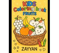 Kids Fruits Coloring Book: Fun and Easy Fruit Coloring Pages for Toddlers and Preschoolers Ages 2-8 | Learn Fruits with Simple & Cute Illustrations | Early Learning Activity for Boys and Girls