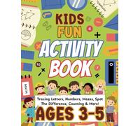 Kids Fun Activity Book Ages 3-5: Bold and Easy-to-Read Early Learning Activities: 70+ Pages of Fun Tracing Letters, Numbers, Mazes, Counting, Spot the ... | Engaging, Easy-to-Follow | 8.5 x 11 Inches