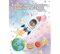 Kids Fun Space Adventure - Coloring & Quiz Book