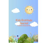 Kids Gratitude Journal: 5-Minute Daily Journal: A 12-Week Journey to Boost Children’s Happiness, Gratitude, Mindfulness, Confidence, and a Positive ... - Fun Daily Prompts for Kids Ages 6-12