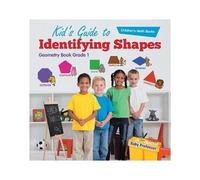 Kid's Guide To Identifying Shapes - Geometry Book Grade 1 Children's Math Books