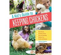 A Kids Guide to Keeping Chickens by Melissa Caughey Melissa Caughey (Auteur)