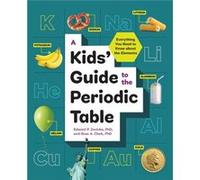 Kids Guide to the Periodic Table Everything You Need to Know About by Edward Zovinka & Rose Clark Edward Zovinka Rose Clark (Auteur)