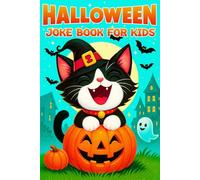 Kids Halloween Gifts : Halloween Joke Book For Kids: Packed with 200+ Hilarious and Spooky Jokes for Kids - Perfect to Share with Friends, Family, Classmates and at Trick-or-Treat Parties