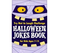 Kids Halloween Gifts: Halloween Joke Book for Kids: Spooky & Silly Halloween Jokes for Kids: Clean and Funny Gift Idea for Boys and Girls Ages 7-13