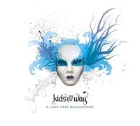 Kids in the Way - Love Hate Masquerade