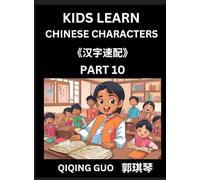 Kids Learn Chinese Characters (Part 10)- A Collection of Simple Level Mandarin Chinese Puzzles for Kids to Learn Recognizing Simplified Chinese ... Multiple Answers Type Questions and Answers
