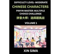 Kids Learn to Recognize Chinese Characters (Part 1) - Moderate Level Brain Activities, Discover Reading Simplified Chinese Characters, English and ... to Advanced Level Preparation Books,