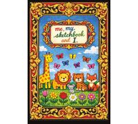 KIDS,LITTLE ANIMALS SKETCHBOOK-ME, MY SKETCHBOOK AND I