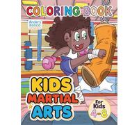 Kids Martial Arts Coloring Book: Train, Focus & Grow | 30 Confident Kids Practicing Karate and Martial Arts Scenes to Color | Wholesome Skill Building ... Creative Escapes | Dynamic Training Scenes