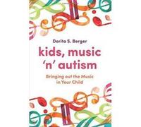 Kids, Music 'n' Autism: Bringing out the Music in Your Child - [Version Originale] Inconnu (Auteur)