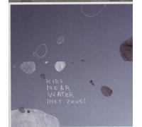 Kids Near Water - Hey Zeus [Import]