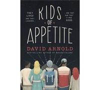 Kids Of Appetite David Arnold, (Auteur)