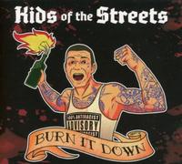 Kids of the Street - Burn It Down