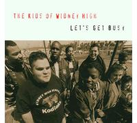 Kids of Widney High - Let's Get Busy