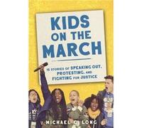 Kids on the March by Michael Long Michael Long (Auteur)