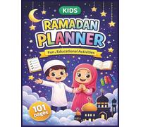 Kids Ramadan Planner: 101 Pages of Fun Islamic Activities, Prayer & Fasting Tracker, Ramadan Duas and Coloring Book for Children Ages 4-10