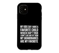 Kids Say I Have a Favorite Nope It's My Grandbabies - Coque pour iPhone 11
